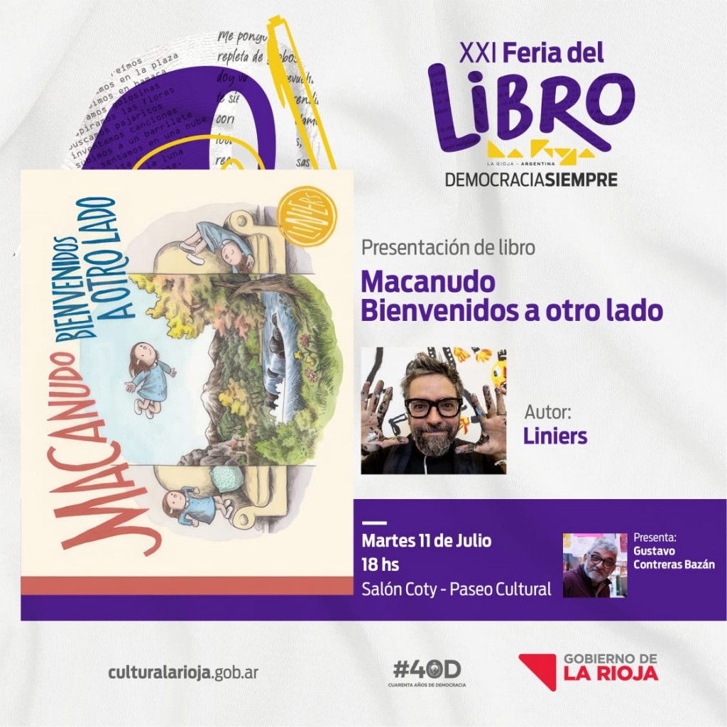 Feria del Libro La Rioja - Habrá sorteos de ejemplares durante la presentación de “Macanudo. Bienvenidos a otro lado”, de Liniers