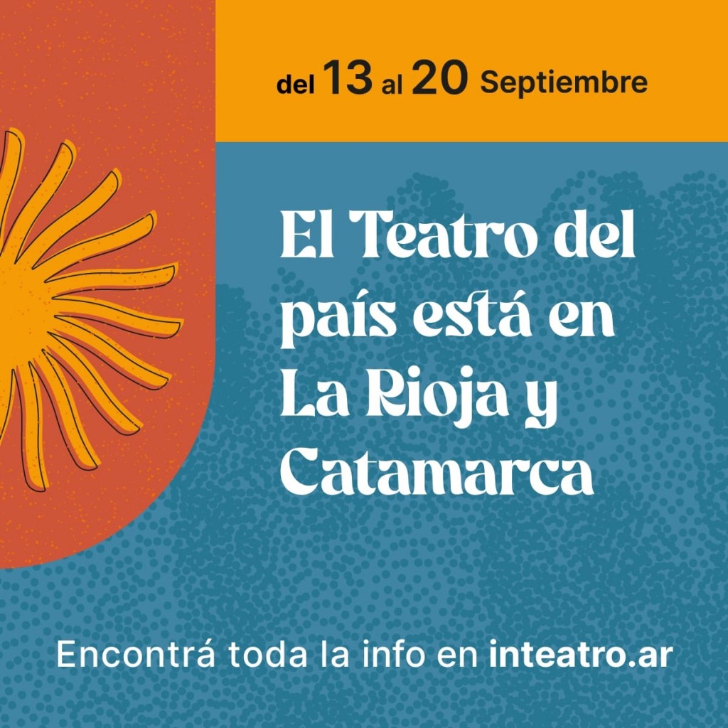 Se realiza la Fiesta Nacional del Teatro en La Rioja y Catamarca