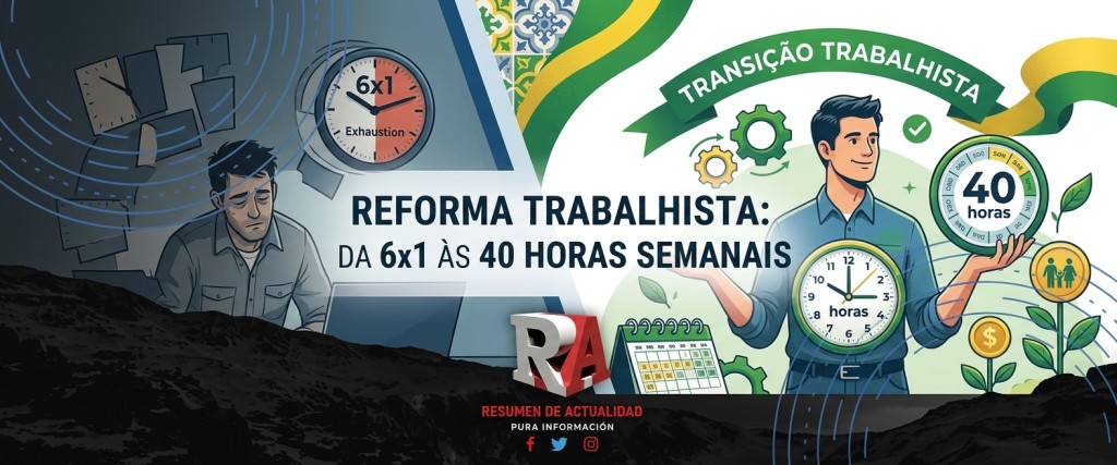 Brasil le pone fin a la jornada 6x1: habr&aacute; dos d&iacute;as de descanso y 40 horas semanales